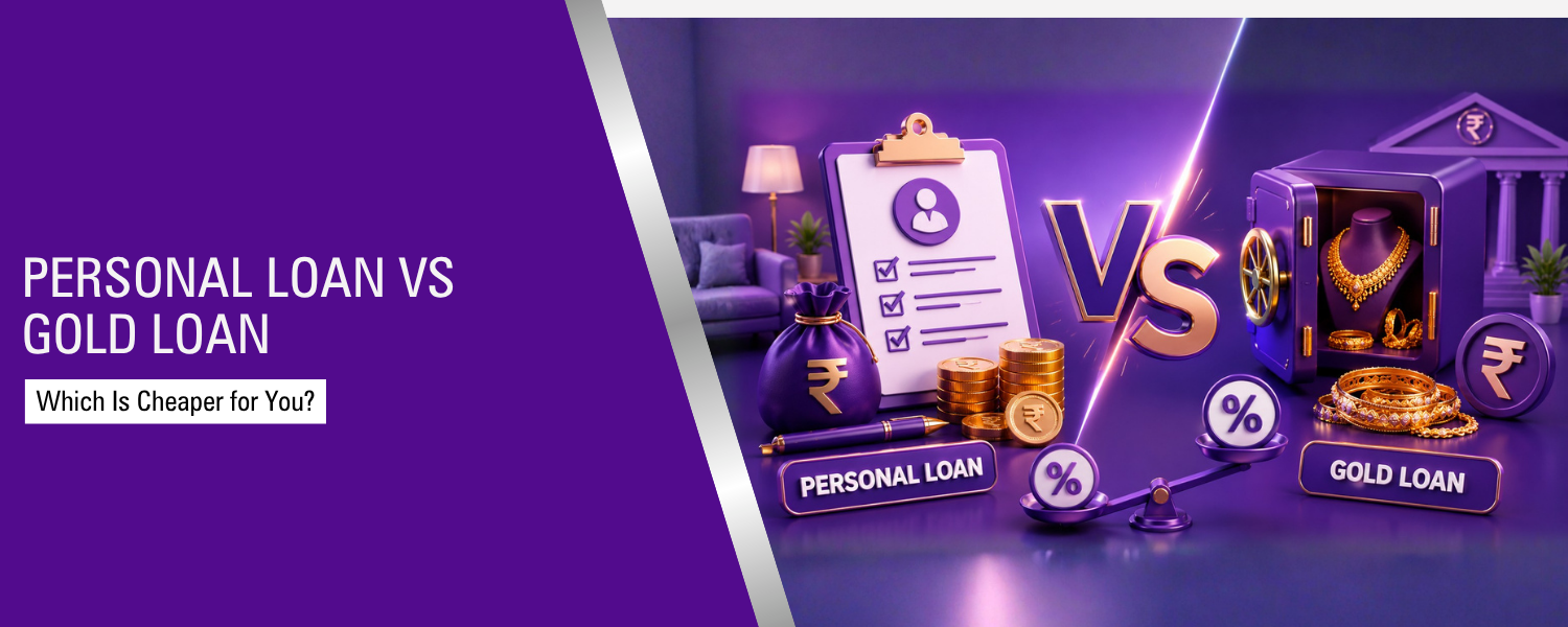 Personal Loan vs Gold Loan: Which Is Cheaper and Better for Your Financial Needs?